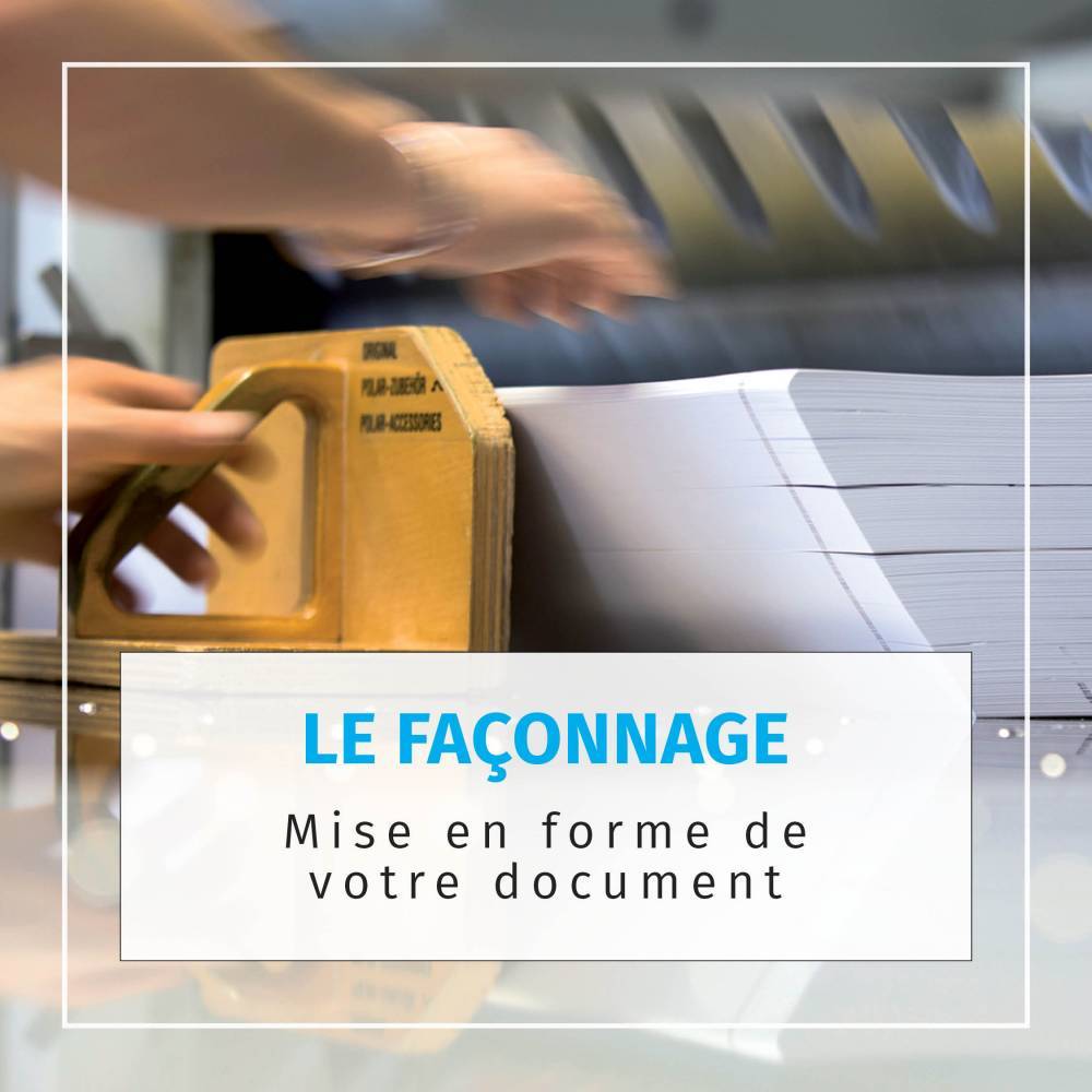 le façonnage
